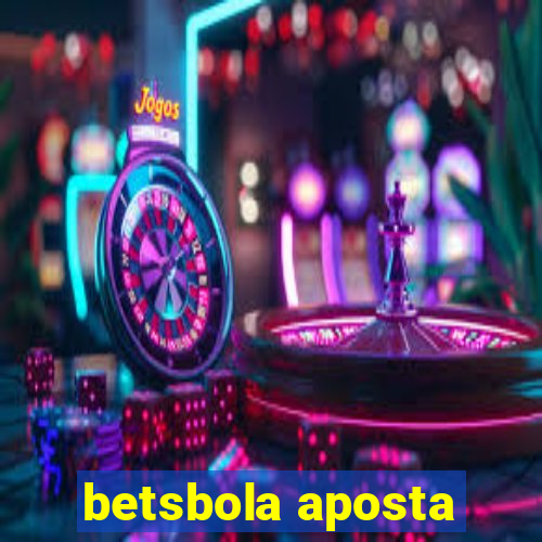 betsbola aposta